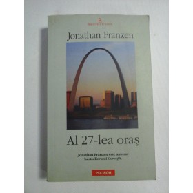     Al  27-lea  oras  (roman) -  Jonathan  FRANZEN 